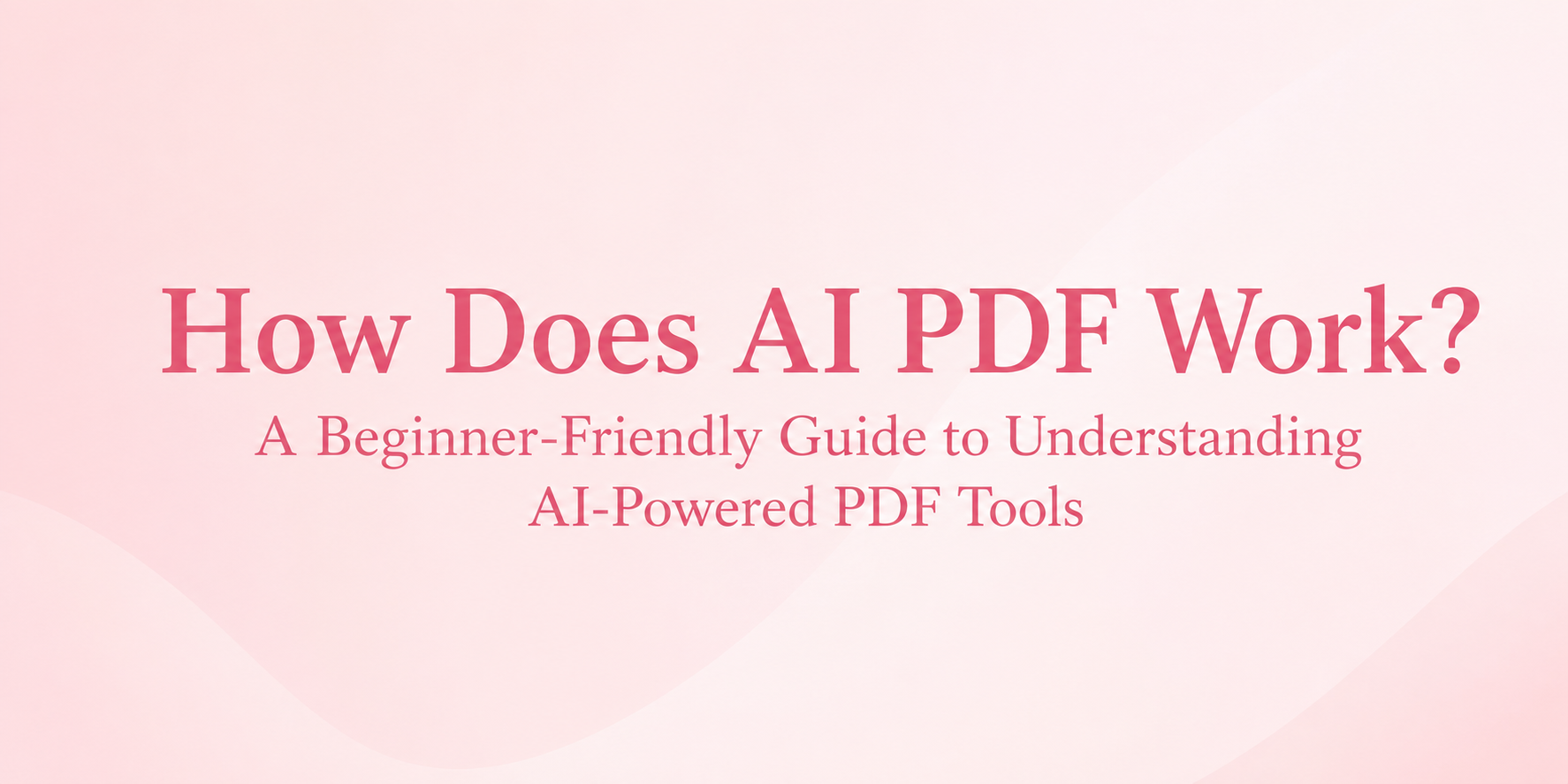How Does AI PDF Work? 