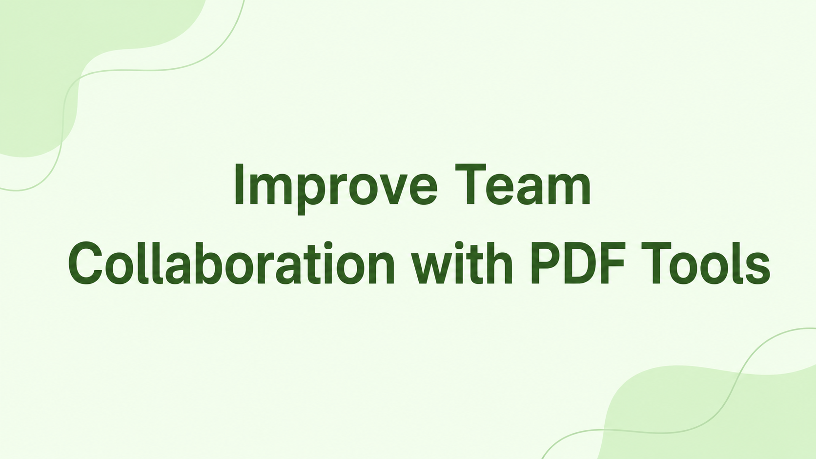 Improve Team Collaboration With PDF Tools