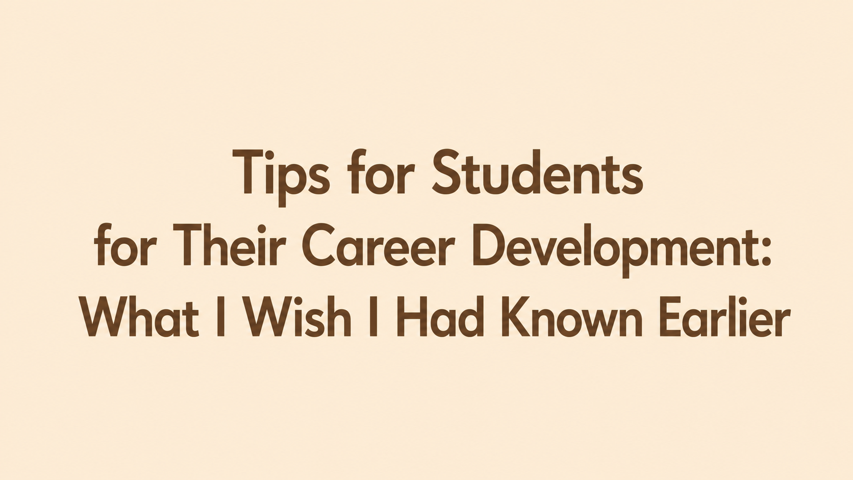 Tips for Students for Their Career Development